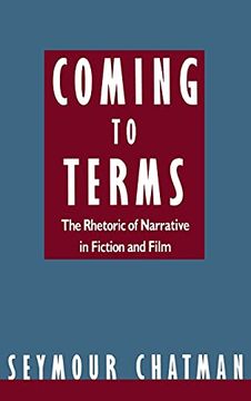 portada Coming to Terms: The Rhetoric of Narrative in Fiction and Film (en Inglés)