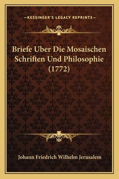 portada Briefe Uber Die Mosaischen Schriften Und Philosophie (1772) (in German)