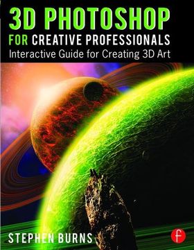 portada 3D Photoshop for Creative Professionals: Interactive Guide for Creating 3D Art (in English)