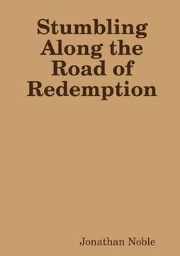 portada Stumbling Along the Road of Redemption (in English)