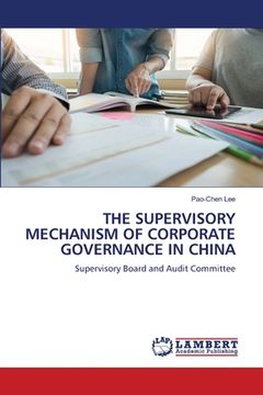 portada The Supervisory Mechanism of Corporate Governance in China (en Inglés)