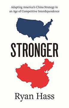 portada Stronger: Adapting America's China Strategy in an age of Competitive Interdependence (in English)