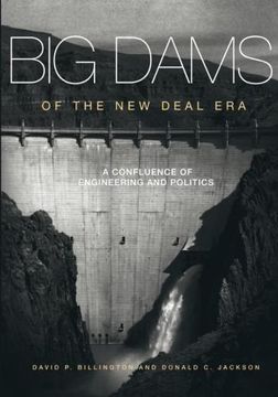 portada Big Dams of the New Deal Era: A Confluence of Engineering and Politics (in English)
