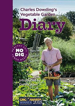portada Charles Dowding’S Vegetable Garden Diary: No Dig, Healthy Soil, Fewer Weeds, 3rd Edition (in English)
