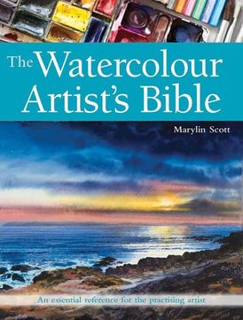 portada The Watercolour Artist's Bible: An Essential Reference for the Practising Artist