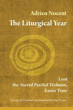portada The Liturgical Year: Lent, the Sacred Paschal Triduum, Easter Time (vol. 2) (en Inglés)