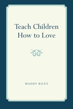 portada Teach Children How to Love