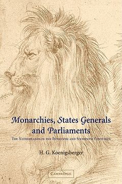 portada Monarchies States General Parliamnt: The Netherlands in the Fifteenth and Sixteenth Centuries (Cambridge Studies in Early Modern History) (en Inglés)