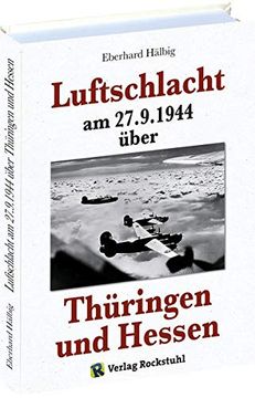 portada Luftschlacht am 27. 9. 1944 Über Thüringen und Hessen (en Alemán)