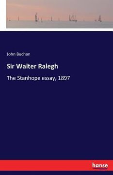 portada Sir Walter Ralegh: The Stanhope essay, 1897 (en Inglés)