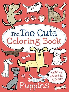 portada The Too Cute Coloring Book: Puppies (en Inglés)
