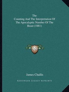 portada the counting and the interpretation of the apocalyptic number of the beast (1881) (in English)
