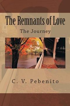 portada The Remnants of Love: The Journey (en Inglés)