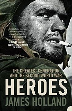 portada Heroes: The Greatest Generation and the Second World war (en Inglés)