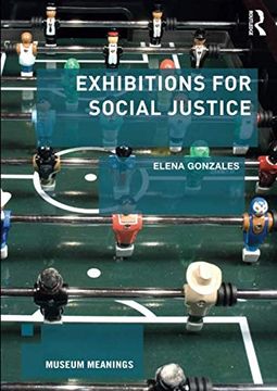 portada Exhibitions for Social Justice (Museum Meanings) (en Inglés)