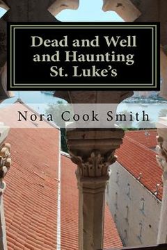 portada dead and well and haunting st. luke's (en Inglés)