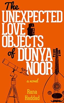 portada The Unexpected Love Objects of Dunya Noor (in English)
