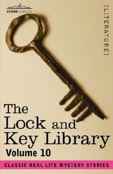 portada the lock and key library: classic real life mystery stories volume 10