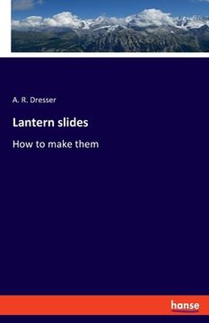 portada Lantern slides: How to make them (en Inglés)