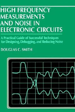 portada high frequency measurements and noise in electronic circuits (en Inglés)