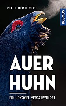 portada Auerhuhn: Ein Urvogel Verschwindet (en Alemán)