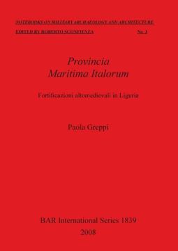 portada Provincia Maritima Italorum: Fortificazioni Altomedievali in Liguria (1839) (British Archaeological Reports International Series) (en Inglés)