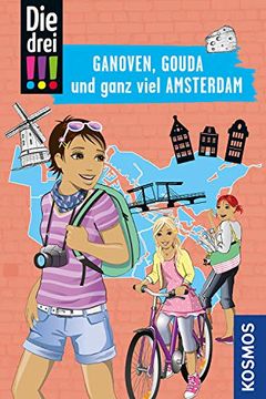 portada Die Drei! , Ganoven, Gouda und Ganz Viel Amsterdam (en Alemán)