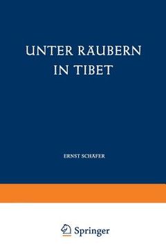 portada Unter Räubern in Tibet: Gefahren Und Freuden Eines Forscherlebens (en Alemán)