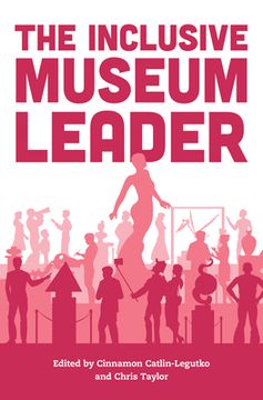 portada The Inclusive Museum Leader (American Alliance of Museums) (en Inglés)