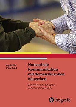portada Nonverbale Kommunikation mit Demenzkranken Menschen: Wie man Ohne Sprache Kommunizieren Kann (en Alemán)