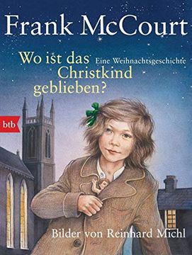 portada Wo ist das Christkind Geblieben? Eine Weihnachtsgeschichte - Bilder von Reinhard Michl (in German)