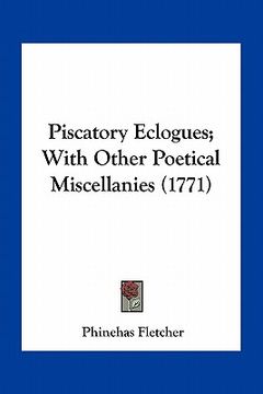 portada piscatory eclogues; with other poetical miscellanies (1771) (in English)