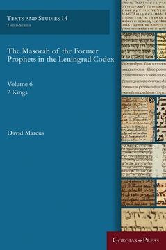 portada The Masorah of the Former Prophets in the Leningrad Codex: Vol. 6: 2 Kings (en Inglés)