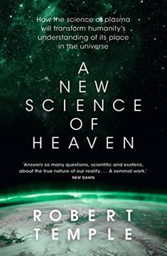portada A New Science of Heaven: How the New Science of Plasma Physics Is Shedding Light on Spiritual Experience (in English)