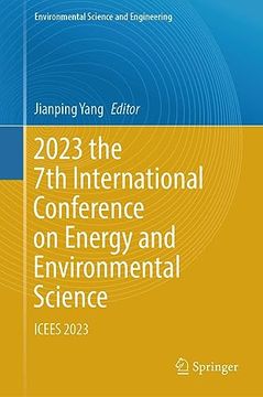 portada 2023 the 7th International Conference on Energy and Environmental Science: Icees 2023