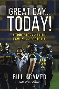 portada Great Day. Today! A True Story of Faith, Family, and Football (en Inglés)