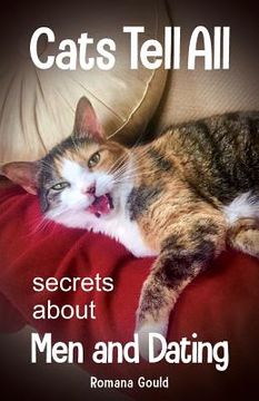 portada Cats Tell All: secrets about men and dating (en Inglés)