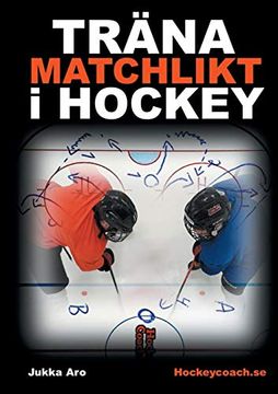 portada Träna Matchlikt i Hockey (in Swedish)