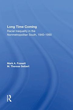 portada Long Time Coming: Racial Inequality in the Nonmetropolitan South, 1940-1990 (en Inglés)