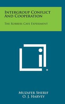 portada Intergroup Conflict And Cooperation: The Robbers Cave Experiment (en Inglés)