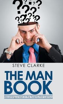 portada The Man Book: Becoming a Man in the Twenty-First Century