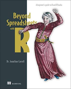 portada Beyond Spreadsheets With r: A Beginner's Guide to r and Rstudio 