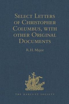 portada Select Letters of Christopher Columbus with Other Original Documents Relating to This Four Voyages to the New World (en Inglés)