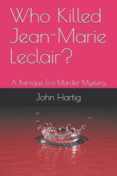 portada Who Killed Jean-Marie Leclair?: A Baroque Era Murder Mystery (en Inglés)