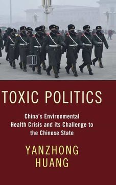 portada Toxic Politics: China'S Environmental Health Crisis and its Challenge to the Chinese State (in English)