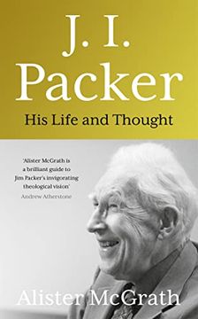 portada J. I. Packer: His Life and Thought (en Inglés)