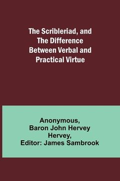 portada The Scribleriad, and The Difference Between Verbal and Practical Virtue (en Inglés)