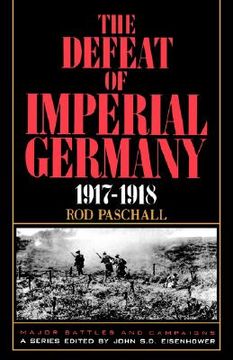 portada the defeat of imperial germany, 1917-1918 (en Inglés)