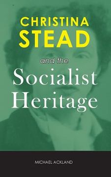 portada Christina Stead and the Socialist Heritage (en Inglés)
