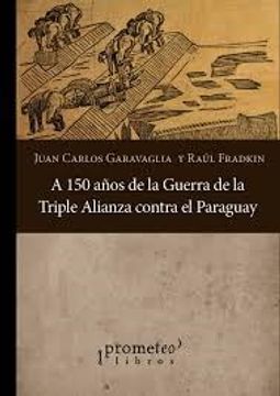 portada A 150 Años de la Guerra de la Triple Alianza Cont (in Spanish)